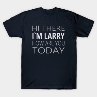 Larry Party Shirt T-Shirt